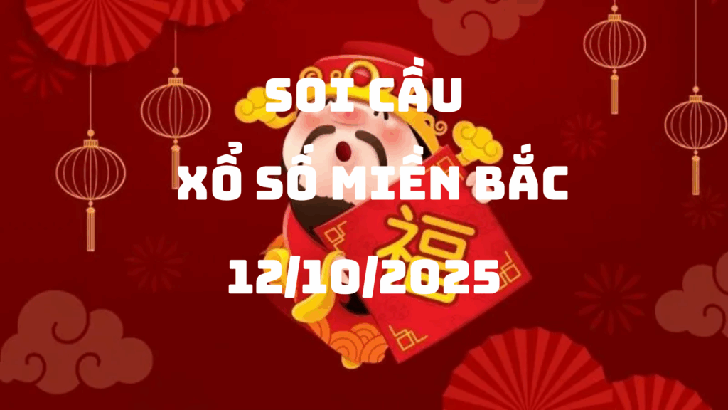 Soi cầu xổ số rồng bạch kim 888 Miền Bắc ngày 12/10/2025
